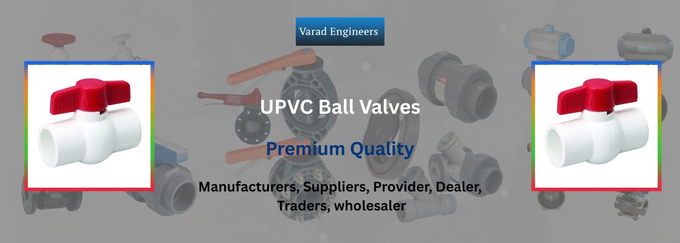 UPVC Ball Valves Manufacturers